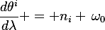 
\frac{d\theta^i}{d\lambda} = n_i \,\omega_0

