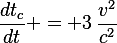 \frac{dt_{c}}{dt} = 3\,\frac{v^{2}}{c^{2}}