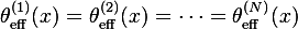 
\theta_{\text{eff}}^{(1)}(x)
=
\theta_{\text{eff}}^{(2)}(x)
=
\cdots
=
\theta_{\text{eff}}^{(N)}(x)
