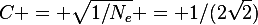 C = \sqrt{1/N_e} = 1/(2\sqrt{2})