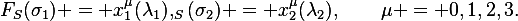 
F_S(\sigma_1) = x_1^\mu(\lambda_1),
\qquad
F_S(\sigma_2) = x_2^\mu(\lambda_2),
\qquad
\mu = 0,1,2,3.
