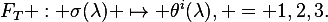 
F_T : \sigma(\lambda) \mapsto \theta^i(\lambda),
\qquad
i = 1,2,3.
