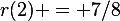 r(2) = 7/8